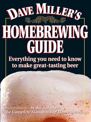 cover image of Dave Miller's Homebrewing Guide
